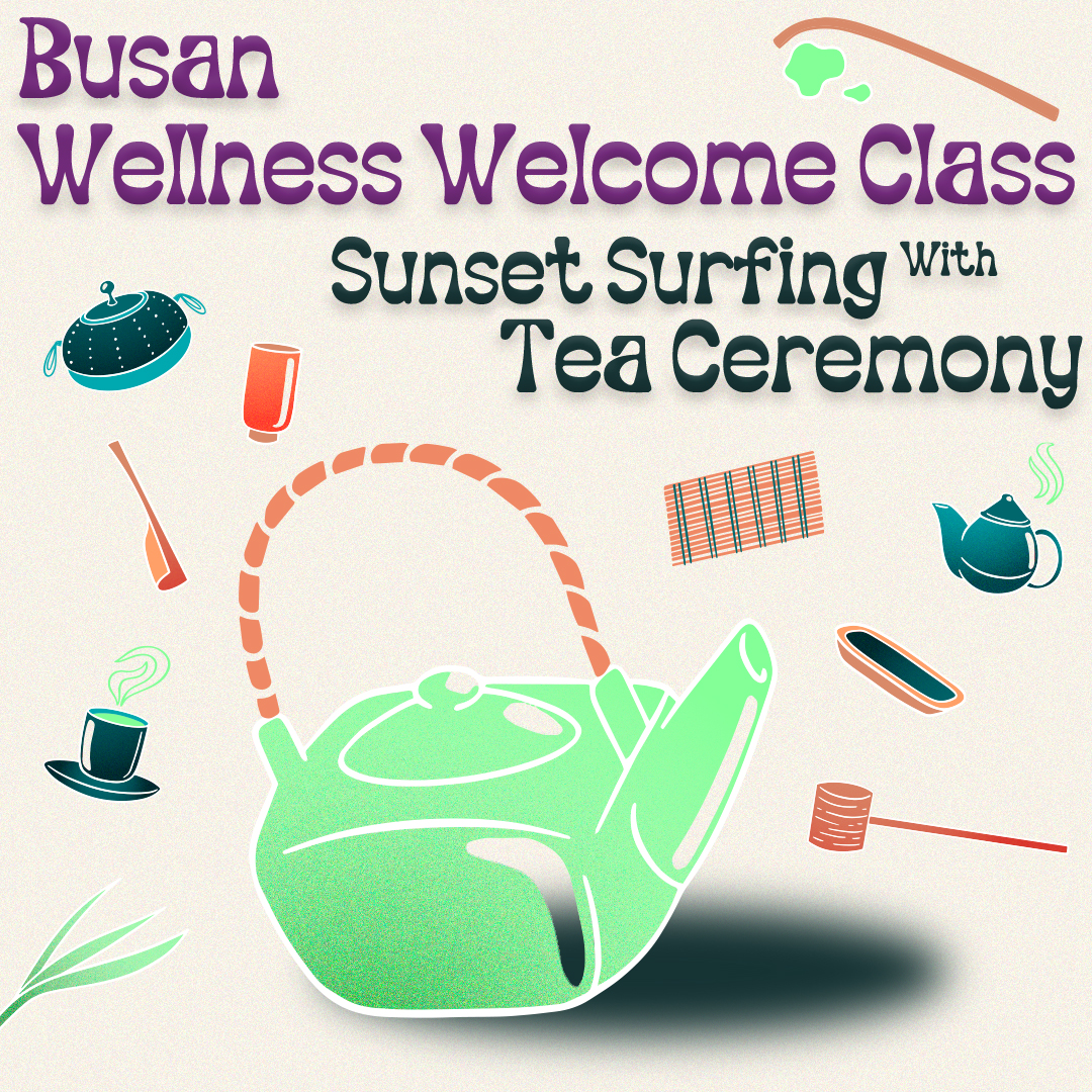 2. Busan Wellness Welcome Class – Sunset Surfing With Tea Ceremony.jpg